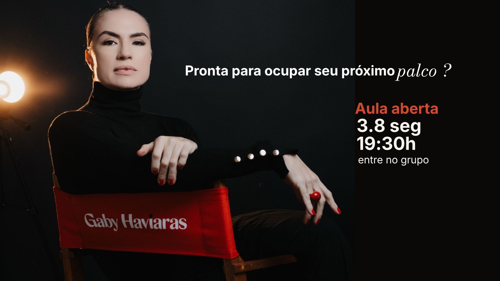Pronta para ocupar seu próximo palco? Aula aberta, 3.8, segunda, 19:30h, entre no grupo.